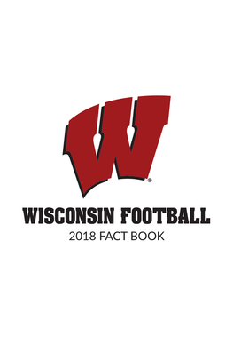 Wisconsin Football 2018 Fact Book 2018 Wisconsin Football Schedule