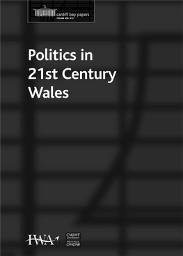 Politics in 21St Century Wales V O L UM E O N E N O