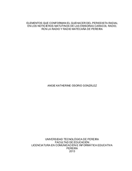 Elementos Que Conforman El Quehacer Del Periodista Radial En Los Noticieros Matutinos De Las Emisoras Caracol Radio, Rcn La Radio Y Radio Matecaña De Pereira
