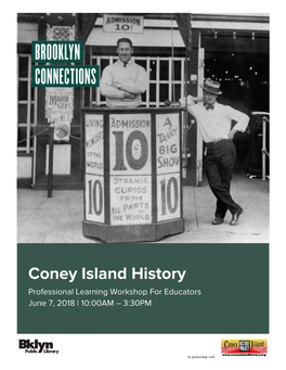 Coney Island History Professional Learning Workshop for Educators June 7, 2018 | 10:00AM – 3:30PM