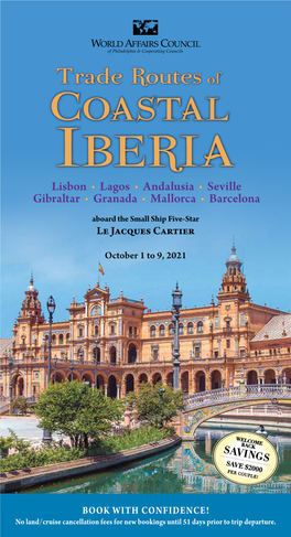 Coastal Iberia Lisbon ♦ Lagos ♦ Andalusia ♦ Seville Gibraltar ♦ Granada ♦ Mallorca ♦ Barcelona