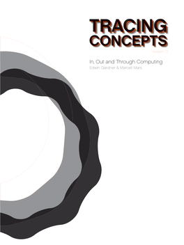 Tracing Concepts: In, out and Through Computing