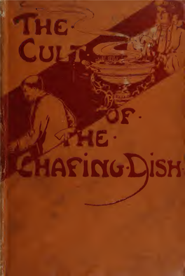 The Cult of the Chafing Dish, Whose Practical Use I Now Propose to Discuss