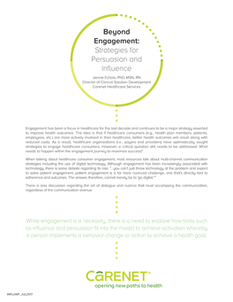 Beyond Engagement: Strategies for Persuasion and Inﬂuence Jennie Echols, Phd, MSN, RN Director of Clinical Solution Development Carenet Healthcare Services