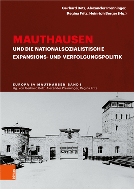 Mauthausen Und Die Nationalsozialistische Expansions Und Verfolgungspolitik Und Die Die Und