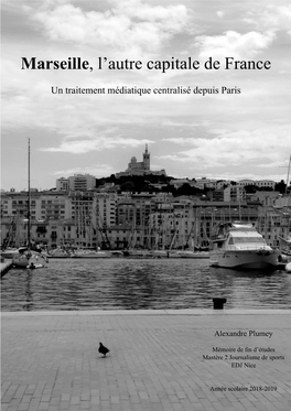 Marseille, L'autre Capitale De France