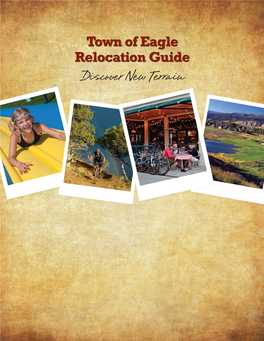 Town of Eagle Relocation Guide Town of Eagle Relocation Guide