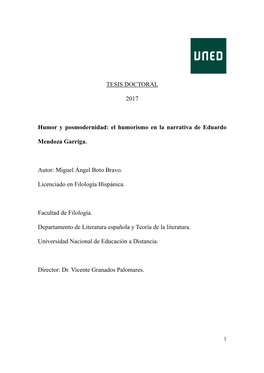 TESIS DOCTORAL 2017 Humor Y Posmodernidad: El Humorismo En La Narrativa De Eduardo Mendoza Garriga. Autor: Miguel Ángel Boto Br