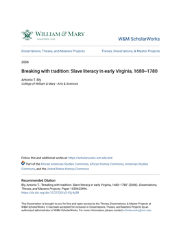 Breaking with Tradition: Slave Literacy in Early Virginia, 1680--1780