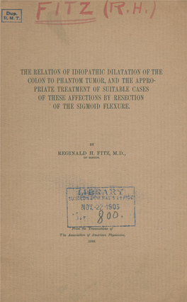 The Relation of Idiopathic Dilatation of the Colon to Phantom Tumor, and the Appropriate Treatment of Suitable Cases of These Af