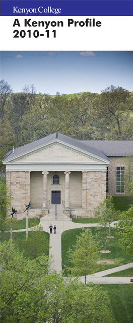 A Kenyon Profile 2010-11 on the Front: Rosse Hall, Begun in 1829 As Kenyon’S Second Permanent Building, First Served As the College’S Chapel