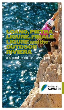 Loano, Pietra Ligure, Finale Ligure and the Outdoor Riviera a Natural Arena for Every Sport