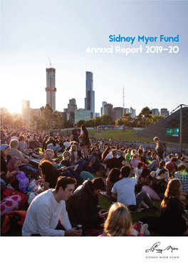 Sidney Myer Fund Annual Report 2019–20 Contents