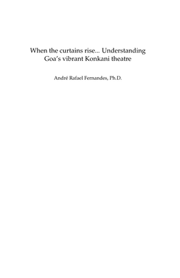 When the Curtains Rise... Understanding Goa's Vibrant Konkani Theatre