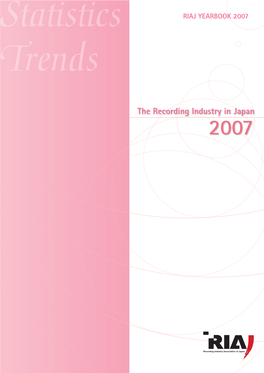The Recording Industry in Japan 2007 CONTENTS