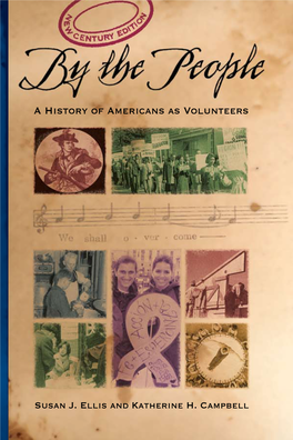 By the People Singular and Significant Impact Volunteers Have Had on American History Is Now Thoroughly Revised and Updated for the New Millennium!