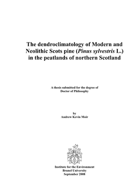The Dendroclimatology of Modern and Neolithic Scots Pine (Pinus Sylvestris L.) in the Peatlands of Northern Scotland