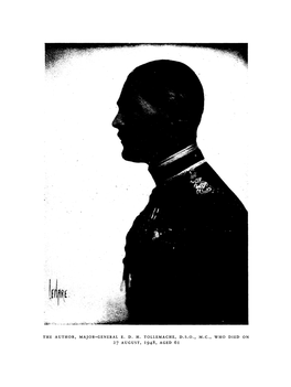 The Author, Major-General E. D. H. Tollemache, D.S.O., M.C., Who Died on 27 August, 1948, Aged 61