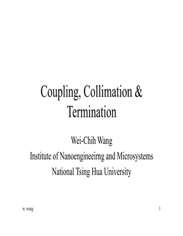 Coupling, Collimation & Termination