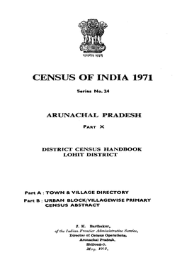 District Census Handbook Lohit District Part X, Series-24 , Arunachal Pradesh