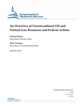 An Overview of Unconventional Oil and Natural Gas: Resources and Federal Actions