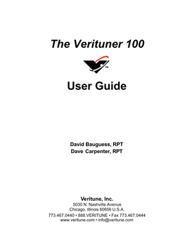 The Verituner 100 User Guide Was Written by David Bauguess, RPT & Dave Carpenter, RPT*