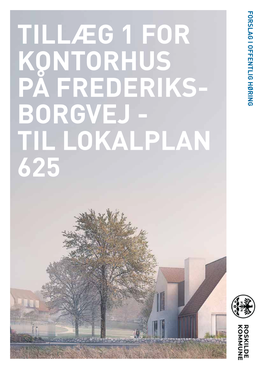 TIL LOKALPLAN 625 Forslag I Offentlig Høring