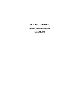 GLACIER MEDIA INC. Annual Information Form March 31, 2021