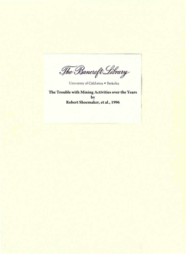 The Trouble with Mining Activities Over the Years by Robert Shoemaker, Et Al., 1996 TABLE of CONTENTS--Robert Shoemaker