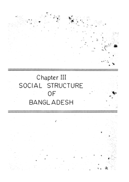 Chapter III SOCIAL STRUCTURE of BANGLADESH