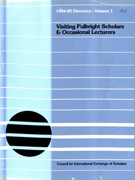 The Fulbright Program 1984-85 Directory—Volume 1
