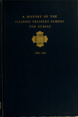 A History of the Illinois Training School for Nurses, 1880-1929, by Grace