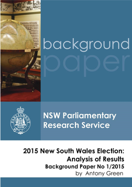 2015 New South Wales Election: Analysis of Results Background Paper No 1/2015 by Antony Green