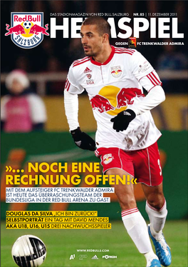 … Noch Eine Rechnung Offen!« Mit Dem Aufsteiger Fc Trenkwalder Admira Ist Heute Das Überraschungsteam Der Bundesliga in Der Red Bull Arena Zu Gast