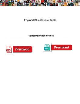England Blue Square Table
