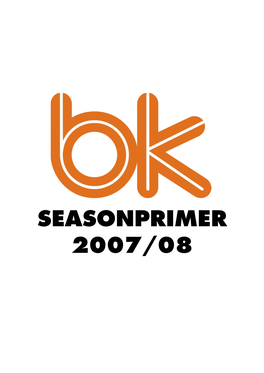 SEASONPRIMER 2007/08 It´S SHOWTIME Endlich Beginnt Die Basketball-Saison Wieder