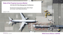 State of the Property Insurance Market ACI-NA 2019 Risk Management Conference