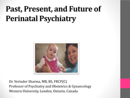 Past, Present, and Future of Perinatal Psychiatry