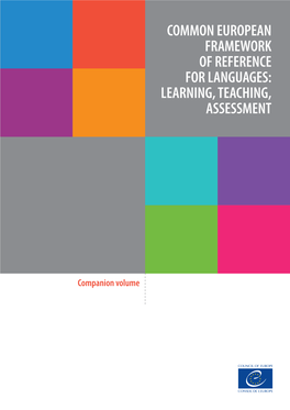 LEARNING, TEACHING, ASSESSMENT COMMON EUROPEAN the CEFR Companion Volume Broadens the Scope of Language Education