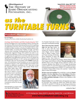 TURNTABLE TURNS President’S Message by Art Gregory President of the History of Idaho Broadcasting Foundation, Inc