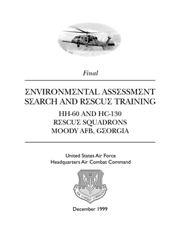 Search and Rescue Training Hh-60 and Hc-130 Rescue Squadrons Moody Afb, Georgia