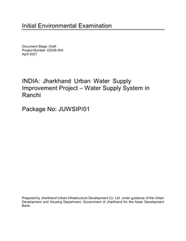 Initial Environmental Examination INDIA: Jharkhand Urban Water Supply Improvement Project