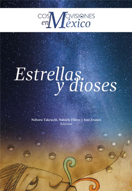 COSMOVISIONES EN MÉXICO: Estrellas Y Dioses Noboru Takeuchi