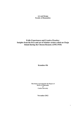 Exilic Experiences and Creative Practice: Insights from the Lives and Art of Scholar-Artists Exiled on Cheju Island During the Choson Dynasty (1392-1910)