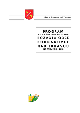 Program Rozvoja Obce B O H D a N O V C E Nad Trnavou