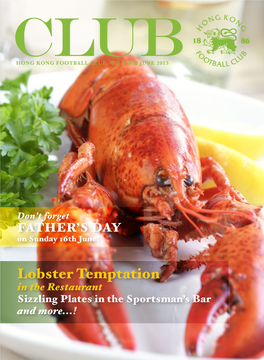 Lobster Temptation in the Restaurant Sizzling Plates in the Sportsman’S Bar and More...!