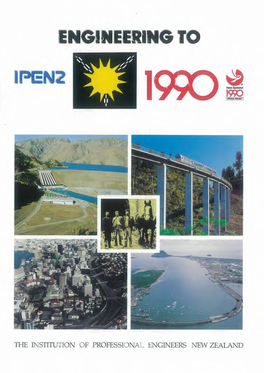 Engineering to 1990 Was Compiled for IPENZ by Thanks Are Also Due to Trevern and Anna Dawes Whose F.N