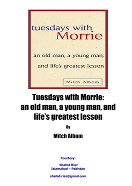 Tuesdays with Morrie: an Old Man, a Young Man, and Life's Greatest Lesson