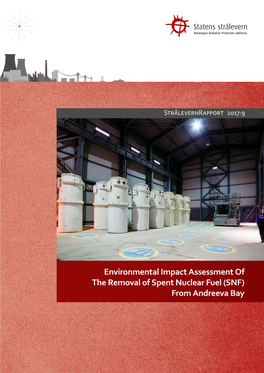 Environmental Impact Assessment of the Removal of Spent Nuclear Fuel