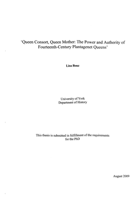 'Queen Consort, Queen Mother: the Power and Authority of Fourteenth-Century Plantagenet Queens'